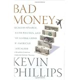 Bad Moneyby Kevin Phillips