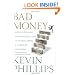 Bad Money: Reckless Finance, Failed Politics, and the Global Crisis ofAmerican Capitalism