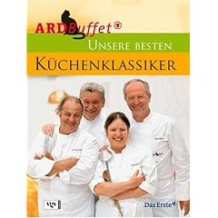 ARD Buffet. Unsere besten K�chenklassiker