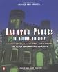 Haunted Places: The National Directory: Ghostly Abodes, Sacred Sites, UFO Landings and Other Supernatural Locations