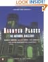 Haunted Places: The National Directory: Ghostly Abodes, Sacred Sites, UFO Landings and Other Supernatural Locations