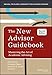The New Advisor Guidebook: Mastering the Art of Academic Advising