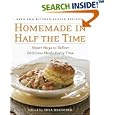Homemade in Half the Time: Over 200 Easy and Delicious Recipes for Everyday