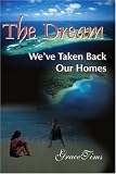 The Dream: We've Taken Back Our Homes