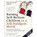 Raising Self-Reliant Children in a Self-Indulgent World: Seven Building Blocks for Developing Capable Young People