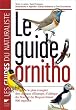 Le guide Ornitho : Le guide le plus complet des oiseaux d'Europe, d'Afrique du Nord et du Moyen-Orient : 900 esp�ces