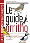 Le guide Ornitho : Le guide le plus complet des oiseaux d'Europe, d'Afrique du Nord et du Moyen-Orient : 900 esp�ces