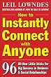 How to Instantly Connect with Anyone: 96 All-New Little Tricks for Big Success in Relationships