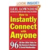 How to Instantly Connect with Anyone: 96 All-New Little Tricks for Big Success in Relationships