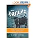 The Dallas Myth: The Making and Unmaking of an American City