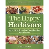 The Happy Herbivore Cookbook: Over 175 Delicious Fat-Free and Low-Fat Vegan Recipesby Lindsay S. Nixon