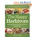 The Happy Herbivore Cookbook: Over 175 Delicious Fat-Free & Low-Fat Vegan Recipes