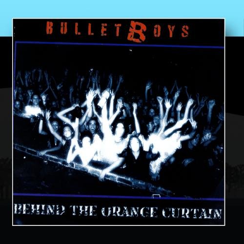 Bulletboys - Behind The Orange Curtain - Zortam Music