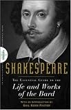 Shakespeare: The Essential Guide to the Life and Works of the Bard