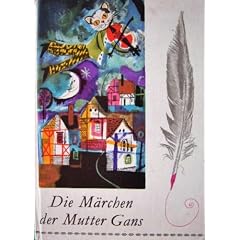 Die M�rchen der Mutter Gans
