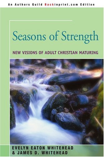 Seasons of Strength: New Visions of Adult Christian Maturing under Counseling in The Books Store