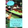 Reise nach Thailand: Geschichten f�rs Handgep�ck