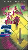 My Truth, Your Truth, Whose Truth?