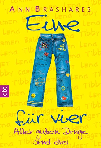 Eine für vier - Aller guten Dinge sind drei (EINE FÜR VIER (The Sisterhood of the Traveling Pants) 3) (German Edition)