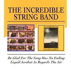 Be Glad for the Song Has No Ending/Liquid Acrobat as Regards the Air