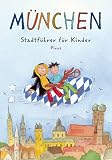 M�nchen. Stadtf�hrer f�r Kinder