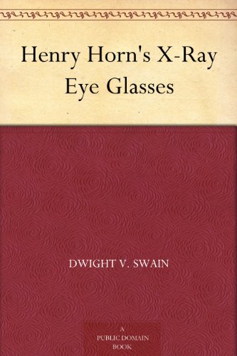 Henry Horn's X-Ray Eye Glasses Henry Horn's X-Ray Eye Glasses