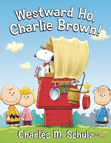 Westward Ho, Charlie Brown! (Peanuts Great American Adventure)