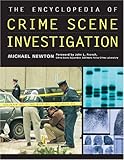 The Encyclopedia of Crime Scene Investigation