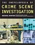 The Encyclopedia of Crime Scene Investigation