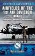AIRFIELDS OF 1ST AIR DIVISION (USAAF): Cambridgeshire * Northamptonshire * Bedfordshire - Aviation Heritage Trail Series