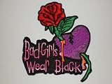 BAD GIRLS WEAR BLACK Embroidered Patch 3 1/2 X 3
