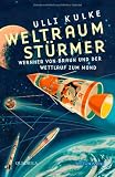 Produkt-Bild: Weltraumst&uuml;rmer: Wernher von Braun und der Wettlauf zum Mond