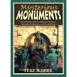 Mysterious Monuments: Encyclopedia of Secret Illuminati Designs, Masonic Architecture, and Occult Placesby Texe Marrs