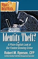 What's the Deal with Identity Theft? What's the Deal with Identity Theft?
