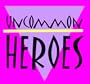 Uncommon Heroes