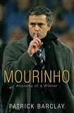 Buy : Mourinho: Anatomy of a Winner