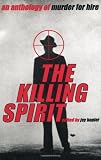 The Killing Spirit : An Anthology of Murder for Hire