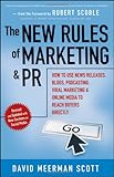 The New Rules of Marketing and PR: How to Use News Releases, Blogs, Podcasting, Viral Marketing and Online Media to Reach Buyers Directly (New Rules of Marketing & PR: How to Use Social Media, Blogs,) The New Rules of Marketing and PR: How to Use News Releases, Blogs, Podcasting, Viral Marketing and Online Media to Reach Buyers Directly (New Rules of Marketing & PR: How to Use Social Media, Blogs,)
