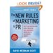 The New Rules of Marketing and PR: How to Use News Releases, Blogs, Podcasting, Viral Marketing and Online Media to Reach Buyers Directly (New Rules of Marketing & PR: How to Use Social Media, Blogs,)