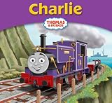 Charlie (My Thomas Story Library)
