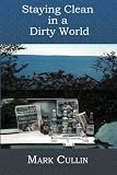 Staying Clean In A Dirty World