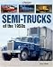 Semi-Trucks of the 1950s: A Photo Gallery by Ron Adams