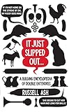 It just slipped out ... : a bulging compendium of double entendres