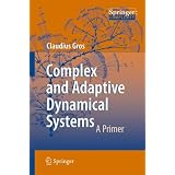 Complex and Adaptive Dynamical Systems: A Primer (Springer Complexity)
