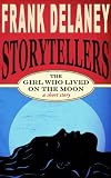 The Girl Who Lived on The Moon (Frank Delaney Storytellers)