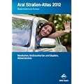 Aral Stra�en-Atlas 2012: Deutschland und Europa