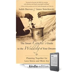 The Smart Couple's Guide to the Wedding of Your Dreams: Planning Together for Less Stress and More Joy