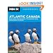 Moon Atlantic Canada: Nova Scotia, New Brunswick, Prince Edward Island, Newfoundland, and Labrador (Moon Handbooks)
