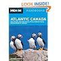 Moon Atlantic Canada: Nova Scotia, New Brunswick, Prince Edward Island, Newfoundland, and Labrador (Moon Handbooks)