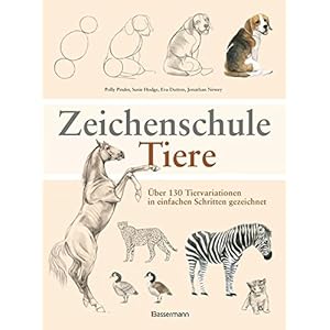 Zeichenschule Tiere: Über 130 Tiervariationen in einfachen Schritten gezeichnet